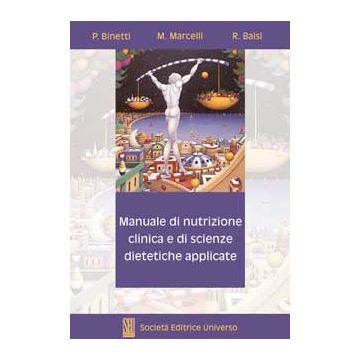 Manuale di Nutrizione Clinica e scienze dietetiche applicate