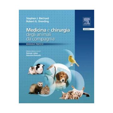 Medicina e Chirurgia degli Animali da Compagnia - Manuale Pratico [Birchard; Sherding - Elsevier Masson]