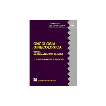 Oncologia Ginecologica. Guida al management clinico