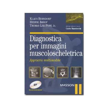 Diagnostica per immagini muscolo-scheletrica - Approccio multimodale + CD ROM