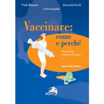 Vaccinare: come e perchè