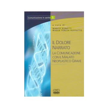 "IL DOLORE NARRATO" La comunicazione con il malato neoplastico grave