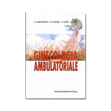 Manuale di Ginecologia ambulatoriale  [Bonfirraro - Minerva Medica]