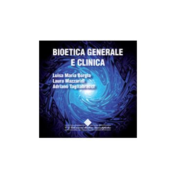 Bioetica generale e clinica (CD ROM)