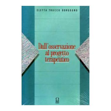 Dall'Osservazione al progetto terapeutico