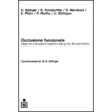 Occlusione funzionale - Diagnosi e terapia in rapporto alla guida di scorrimento