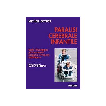 Paralisi cerebrale infantile + 2 CD Rom  [Michele Bottos - Piccin Editore]
