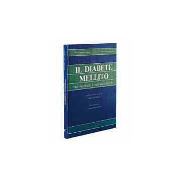 IL DIABETE MELLITO. Nel bambino e nell'adolescente