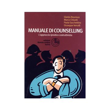 Manuale di counselling. L'approccio ipnotico costruttivista