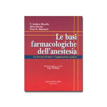 LE BASI FARMACOLOGICHE DELL'ANESTESIA