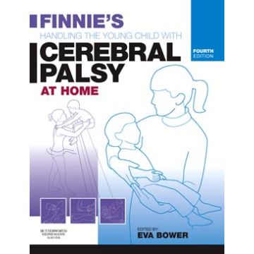 Finnie's Handling the Young Child with Cerebral Palsy at Home, 4th Edition