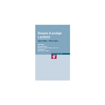 Dizionario di psicologia e psichiatria - Inglese-Italiano Italiano-Inglese