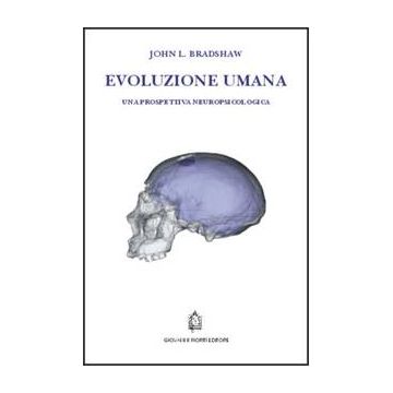 Evoluzione umana - Una prospettiva neuropsicologica