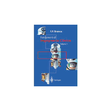 Fondamenti di Ingegneria Clinica, Vol. 1