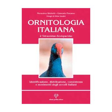 Ornitologia Italiana Vol 2  Tetraonidae Scolopacidae Brichetti, Fracasso Alberto Perdisa Editore