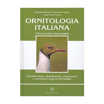 Ornitologia Italiana Vol 3  Stercorariidae  Caprimulgidae brichetti perdisa editore