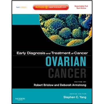 Early Diagnosis and Treatment of Cancer Series: Ovarian Cancer - Expert Consult - Online and Print