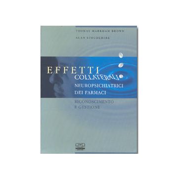 Effetti collaterali Neuropsichiatrici dei farmaci. Riconoscimento e gestione