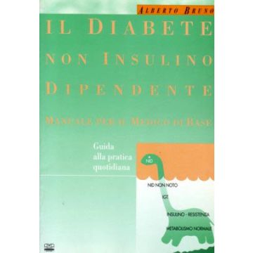 Il diabete Non Insulino Dipendente - Manuale per il medico di base