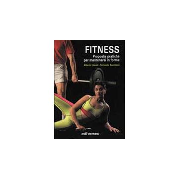 FITNESS Proposte pratiche per mantenersi in forma