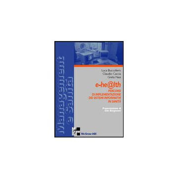 e-he@lth - Percorsi di implementazione dei sistemi informativi in sanità [Buccoliero - McGraw-Hill]