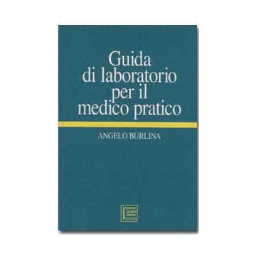 Guida di laboratorio per il medico pratico [Burlina - CG Ems]