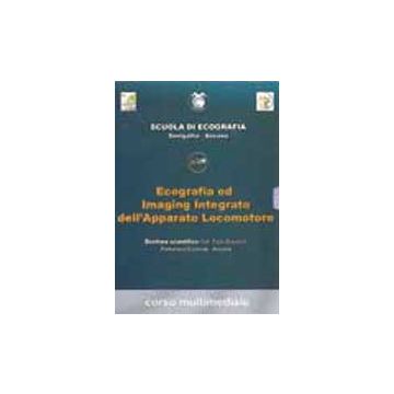 ECOGRAFIA ED IMAGING INTEGRATO DELL' APPARATO LOCOMOTORE - 3 DVD
