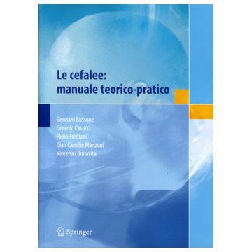 Le cefalee: manuale teorico-pratico (Bussone Gennaro; Casucci Gerardo; Frediani Fabio; Manzoni Gian Camillo - Springer)