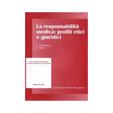 La responsabilità medica:profili etici e giuridici  