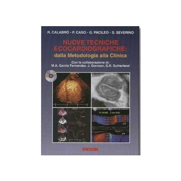 Nuove tecniche ecocardiografiche: dalla metodologia alla clinica + CD [Calabrò; Caso Pacileo - Piccin Editore]