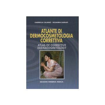 Atlante di Dermocosmetologia Correttiva  [Calabro' Barbati - Minerva Medica]