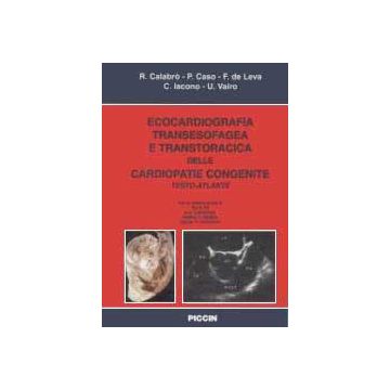 Testo Atlante di Ecocardiografia transesofagea e Transtoracica delle Cardiopatie Congenite