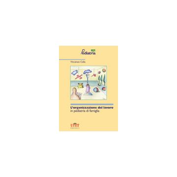 L'organizzazione del lavoro in pediatria di famiglia