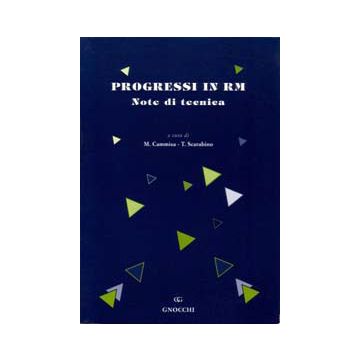 Progressi in RM. Note tecniche [Cammisa Scarabino - Idelson - Gnocchi]