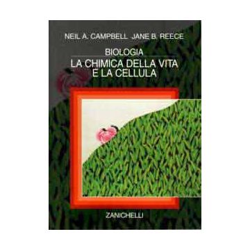 Biologia. 1.La chimica della vita e la cellula