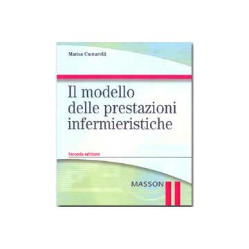 Il modello delle prestazioni infermieristiche 2/ed. 