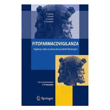 Fitofarmacovigilanza. Vigilanza sulla sicurezza dei prodotti fitoterapici [Capasso - Springer Verlag]