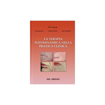 La TERAPIA FOTODINAMICA - Manuale pratico e testo atlante dermatologico