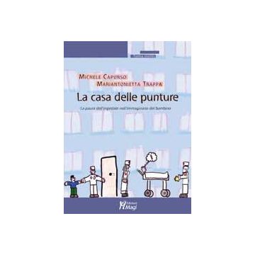 LA CASA DELLE PUNTURE La paura dell'ospedale nell'immaginario del bambino