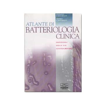 Atlante di batteriologia clinica - infezioni delle vie genito - urinarie