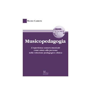 MUSICOPEDAGOGIA L'esperienza sonoro-musicale come aiuto alla persona