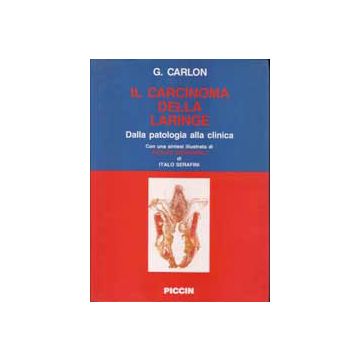 Il carcinoma della laringe. Dalla patologia alla clinica