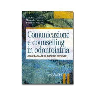 Comunicazione e counselling in odontoiatria - Come parlare al proprio paziente