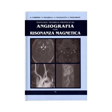Manuale teorico di angiografia con risonanza magnetica