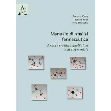 Manuale di Analisi Farmaceutica (analisi organica qualitativa non strumentale)