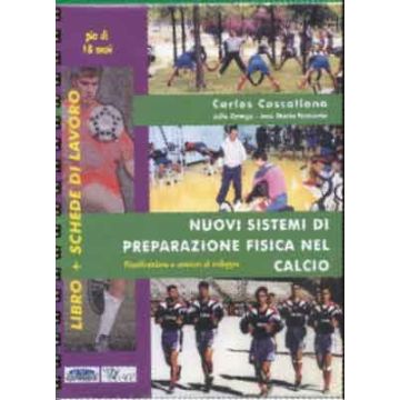 Nuovi sistemi di preparazione fisica nel calcio - Pianificazione, proposte di sviluppo, allenamenti - Maggiori di 18 anni