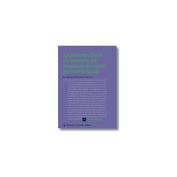 La gestione clinica del paziente con neoplasia del tratto gastrointestinale