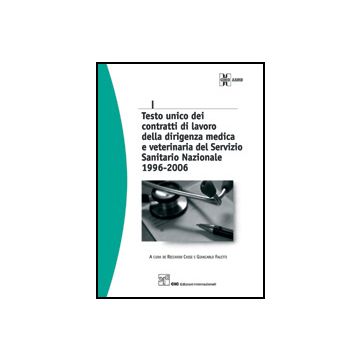 Testo unico dei contratti di lavoro della dirigenza medica e veterinaria del Servizio Sanitario Nazionale 1996-2006