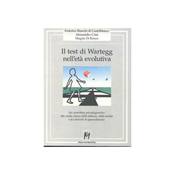 IL TEST DI WARTEGG NELL'ETA' EVOLUTIVA Un contributo psicodiagnostico allo studio clinico della balbuzie, della sordità e dei disturbi di apprendimento
