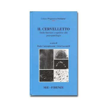 IL CERVELLETTO: dalle Funzioni Cognitive alla Psicopatologia